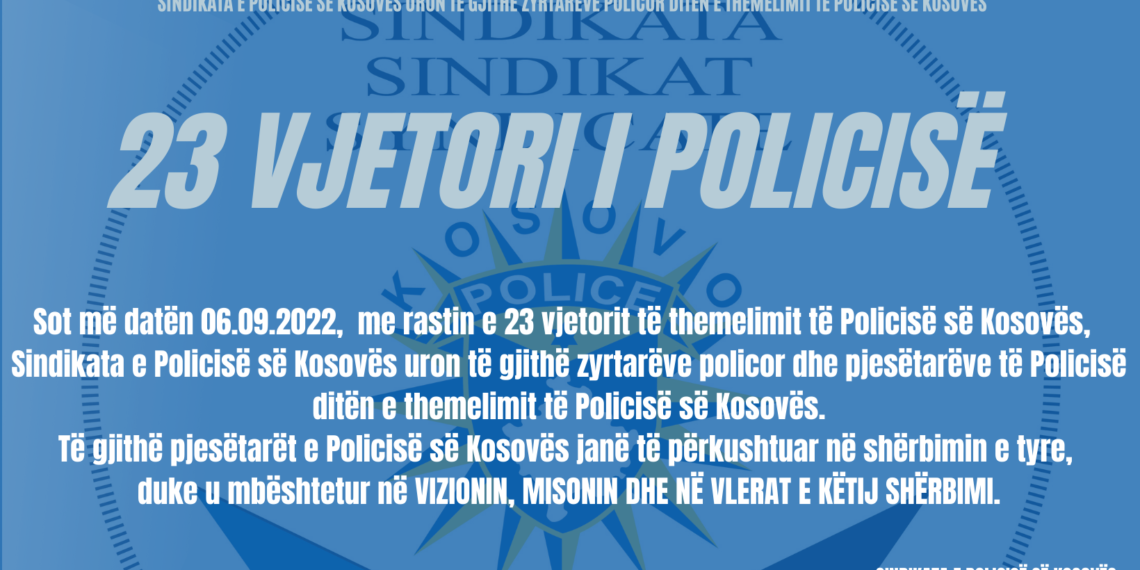 Sindikata e Policisë së Kosovës uron të gjithë zyrtarëve policor ditën e themelimit të Policisë së Kosovës
