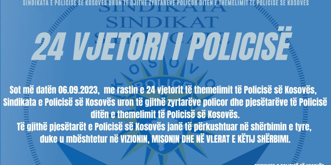 Sindikata e Policisë së Kosovës uron të gjithë zyrtarëve policor ditën e themelimit të Policisë së Kosovës